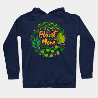 Plant Mom Hoodie